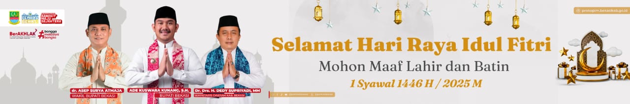 IKLAN UCAPAN  SELAMAT HARI RAYA  IDUL FITRI 1446 H / 2025 M  PEMERINTAH KABUPATEN BEKASI 