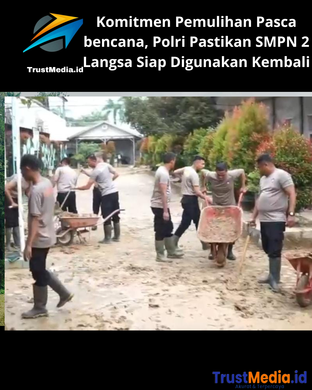 Komitmen Pemulihan Pasca bencana, Polri Pastikan SMPN 2 Langsa Siap Digunakan Kembali