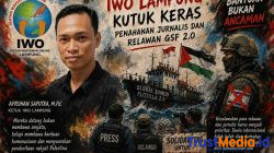 IWO Lampung Kutuk Keras Penahanan IWO Lampung Kutuk Keras Penahanan