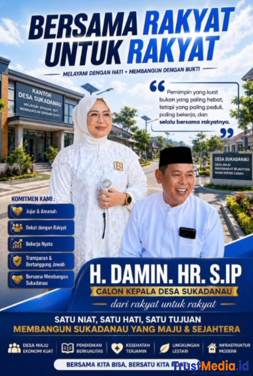 H. Damin. HR. S.IP Maju Pilkades Sukadanau : Teguhkan Komitmen Melayani Dengan Hati, Membangun Dengan Bukti